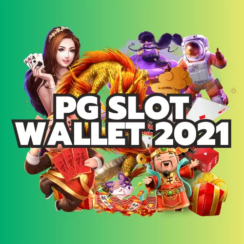 pg slot wallet 2021